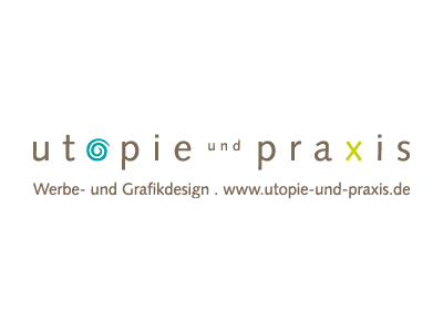 utopie und praxis - Werbe- und Grafikdesign